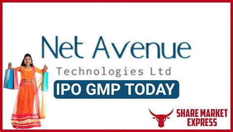 net avenue technologies ipo gmp
